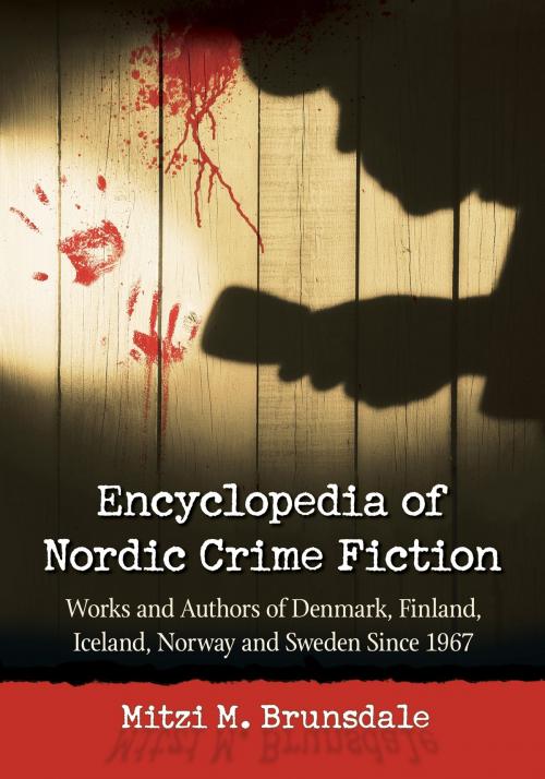 Cover of the book Encyclopedia of Nordic Crime Fiction by Mitzi M. Brunsdale, McFarland & Company, Inc., Publishers