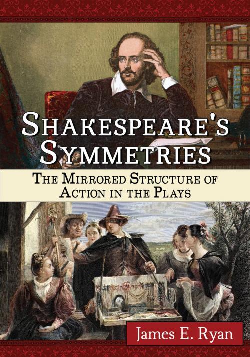 Cover of the book Shakespeare's Symmetries by James E. Ryan, McFarland & Company, Inc., Publishers