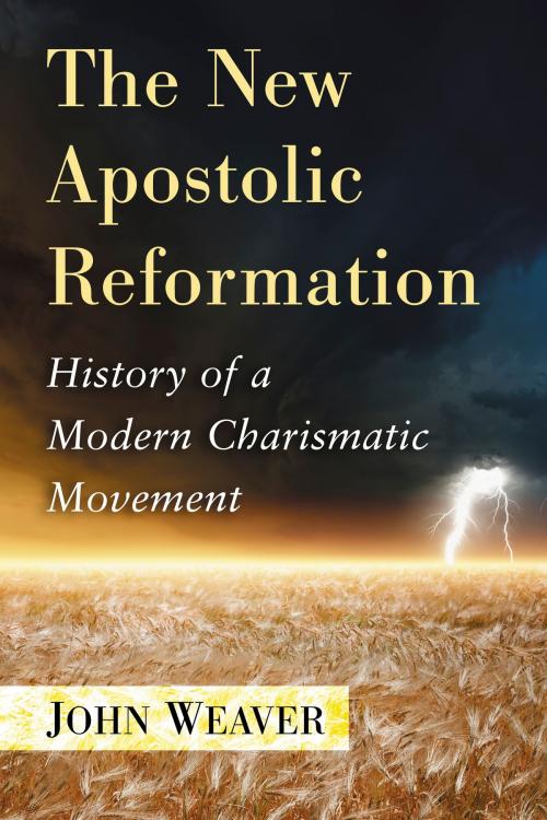 Cover of the book The New Apostolic Reformation by John Weaver, McFarland & Company, Inc., Publishers