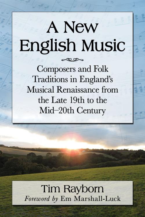 Cover of the book A New English Music by Tim Rayborn, McFarland & Company, Inc., Publishers
