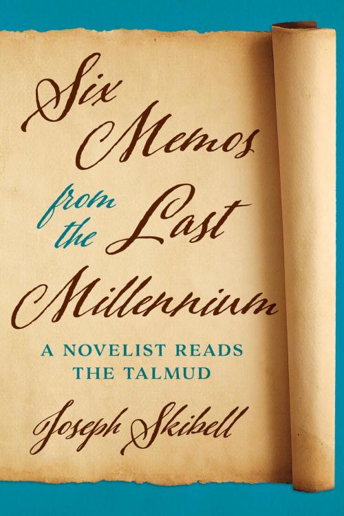 Cover of the book Six Memos from the Last Millennium by Joseph Skibell, University of Texas Press