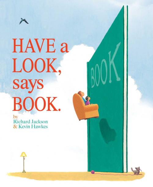Cover of the book Have a Look, Says Book. by Richard Jackson, Atheneum/Caitlyn Dlouhy Books
