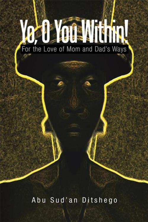 Cover of the book Yo, O You Within! by Abu Sud’an Ditshego, Partridge Publishing Africa