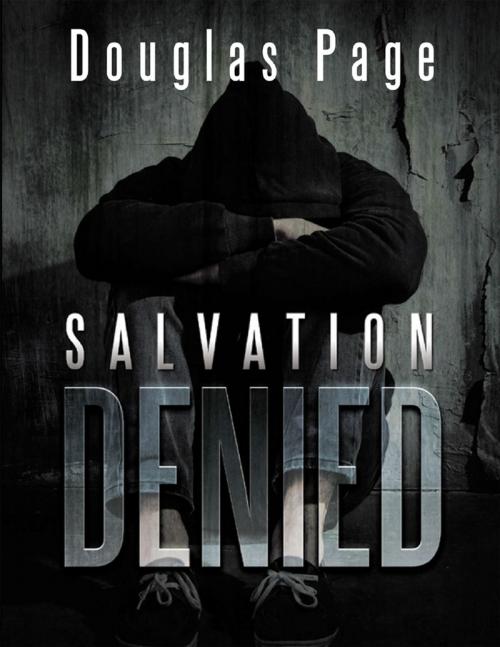 Cover of the book Salvation Denied by Douglas Page, Lulu Publishing Services