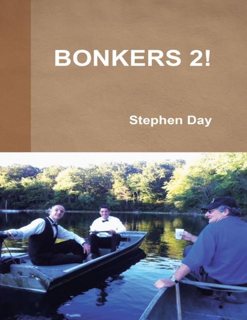 Cover of the book Bonkers 2! by Stephen Day, Lulu Publishing Services