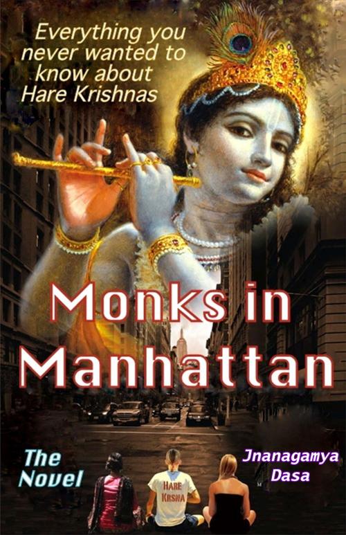 Cover of the book Monks in Manhattan by Jnanagamya Dasa, BookBaby