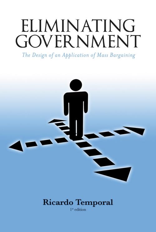 Cover of the book Eliminating Government by Ricardo Temporal, BookBaby