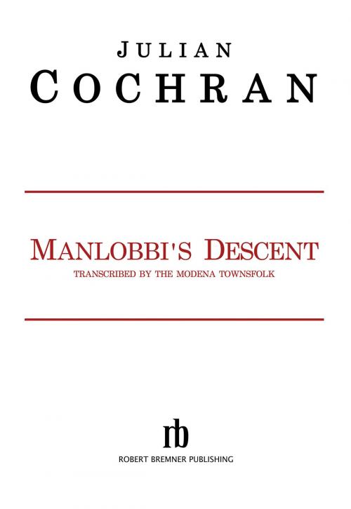 Cover of the book Manlobbi's Descent by Julian Cochran, BookBaby
