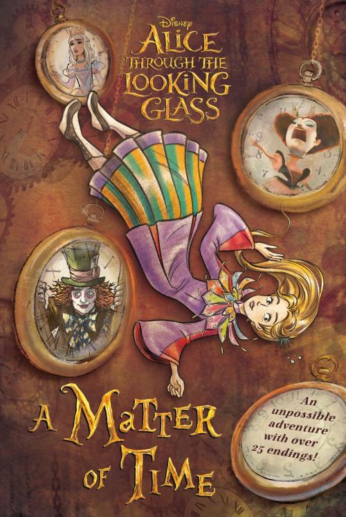 Cover of the book Alice in Wonderland: Through the Looking Glass: A Matter of Time by Carla Jablonski, Disney Book Group