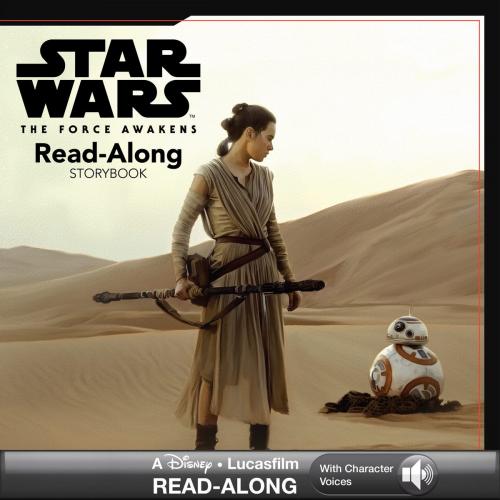 Cover of the book Star Wars: The Force Awakens: Read-Along Storybook by Lucasfilm Press, Elizabeth Schaefer, Disney Book Group