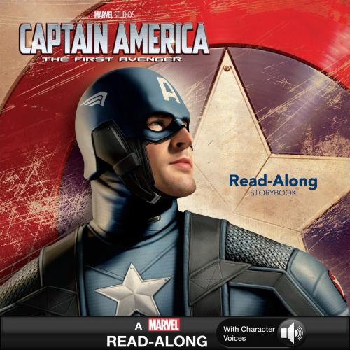 Cover of the book Captain America: The First Avenger Read-Along Storybook by Marvel Press Book Group, Disney Book Group
