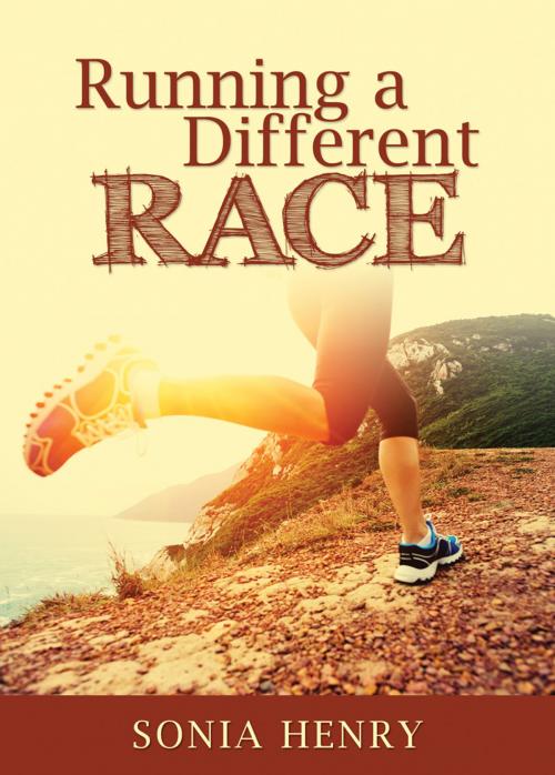 Cover of the book Running a Different Race by Sonia Henry, Word Alive Press
