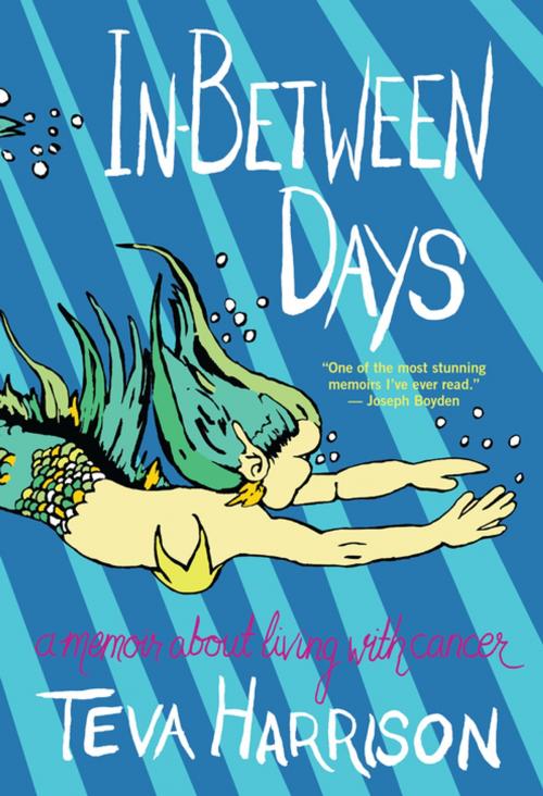 Cover of the book In-Between Days by Teva Harrison, House of Anansi Press Inc