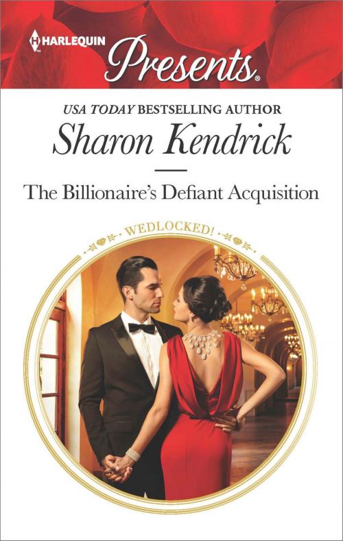 Cover of the book The Billionaire's Defiant Acquisition by Sharon Kendrick, Harlequin