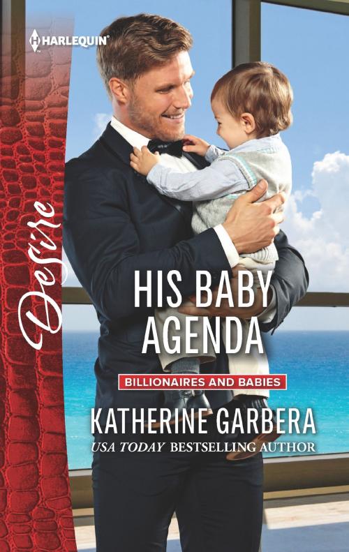 Cover of the book His Baby Agenda by Katherine Garbera, Harlequin