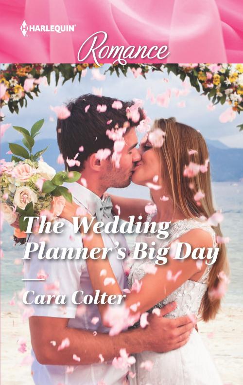 Cover of the book The Wedding Planner's Big Day by Cara Colter, Harlequin