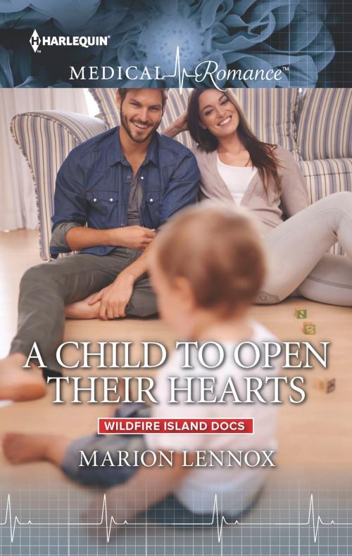 Cover of the book A Child to Open Their Hearts by Marion Lennox, Harlequin