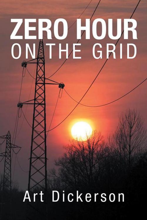 Cover of the book Zero Hour on the Grid by Art Dickerson, Trafford Publishing