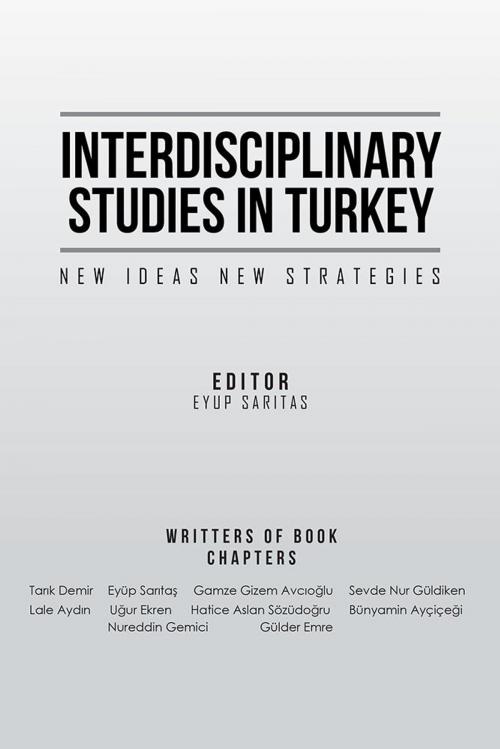 Cover of the book Interdisciplinary Studies in Turkey by Eyup Saritas, Trafford Publishing