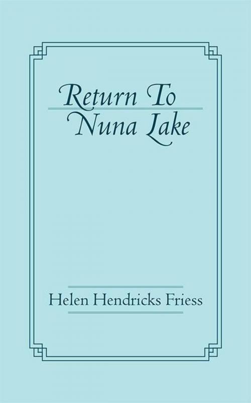 Cover of the book Return to Nuna Lake by Helen Hendricks Friess, iUniverse