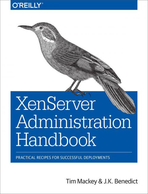 Cover of the book XenServer Administration Handbook by Tim Mackey, J.K. Benedict, O'Reilly Media
