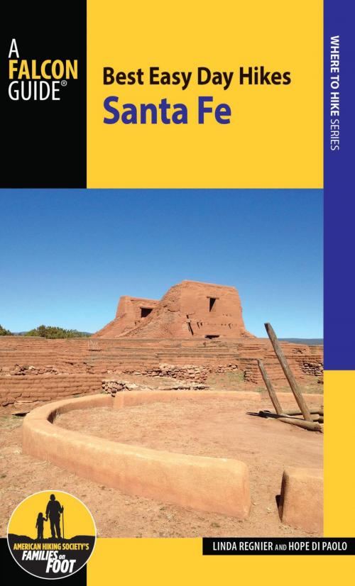 Cover of the book Best Easy Day Hikes Santa Fe by Linda Regnier, Hope Di Paolo, Falcon Guides