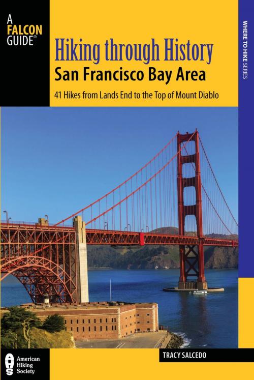 Cover of the book Hiking through History San Francisco Bay Area by Tracy Salcedo, Falcon Guides