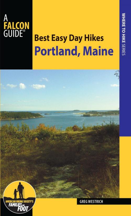 Cover of the book Best Easy Day Hikes Portland, Maine by Greg Westrich, Falcon Guides