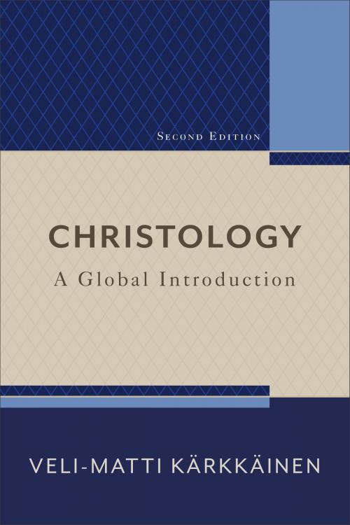 Cover of the book Christology by Veli-Matti Kärkkäinen, Baker Publishing Group