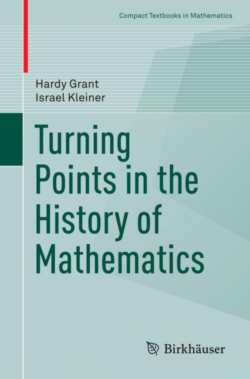 Cover of the book Turning Points in the History of Mathematics by Israel Kleiner, Hardy Grant, Springer New York
