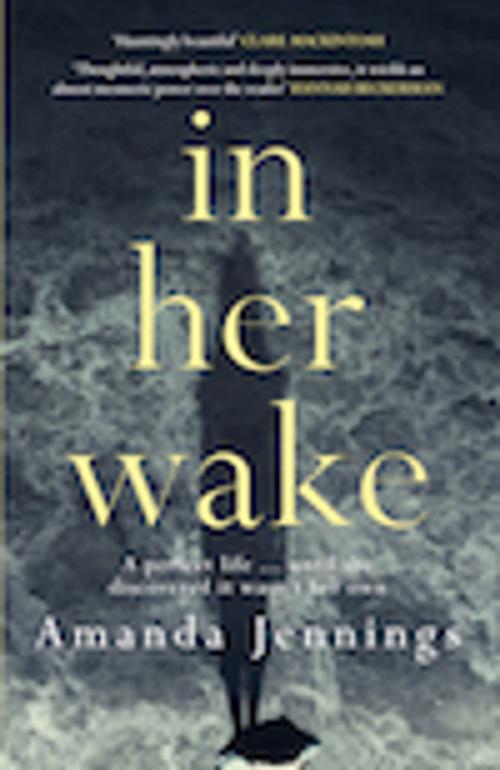 Cover of the book In Her Wake by Amanda Jennings, Orenda Books