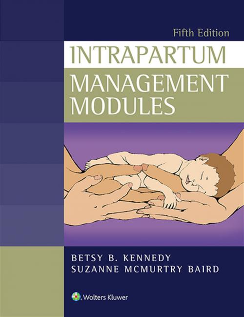 Cover of the book Intrapartum Management Modules by Betsy Kennedy, Wolters Kluwer Health