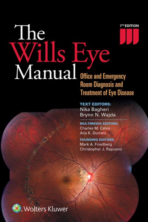 Cover of the book The Wills Eye Manual by Nika Bagheri, Brynn Wajda, Charles Calvo, Alia Durrani, Wolters Kluwer Health