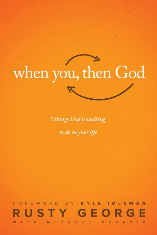 Cover of the book When You, Then God by Rusty George, Tyndale House Publishers, Inc.