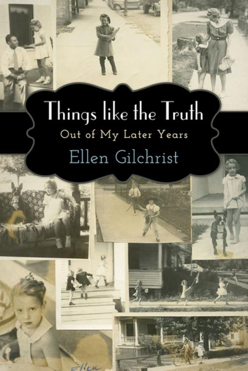 Cover of the book Things like the Truth by Ellen Gilchrist, University Press of Mississippi