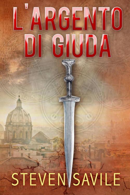Cover of the book L'argento di Giuda by Steven Savile, BadPress