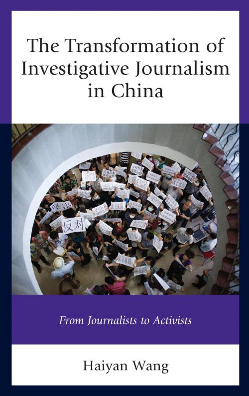 Cover of the book The Transformation of Investigative Journalism in China by Haiyan Wang, Lexington Books