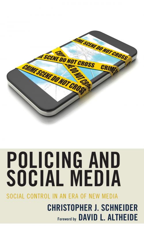 Cover of the book Policing and Social Media by Christopher J. Schneider, Lexington Books