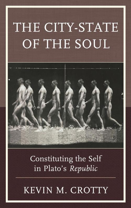 Cover of the book The City-State of the Soul by Kevin M. Crotty, Lexington Books