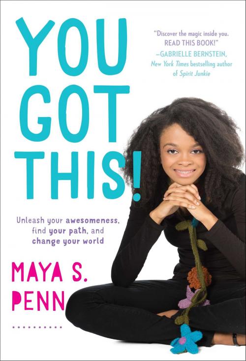 Cover of the book You Got This! by Maya S. Penn, Gallery Books