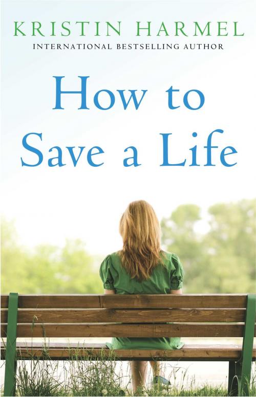 Cover of the book How to Save a Life by Kristin Harmel, Pocket Star