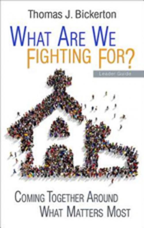 Cover of the book What Are We Fighting For? Leader Guide by Thomas J. Bickerton, Abingdon Press