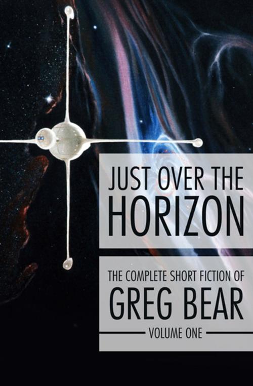 Cover of the book Just Over the Horizon by Greg Bear, Open Road Media