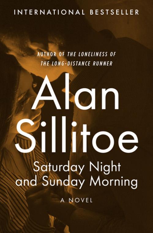 Cover of the book Saturday Night and Sunday Morning by Alan Sillitoe, Open Road Media