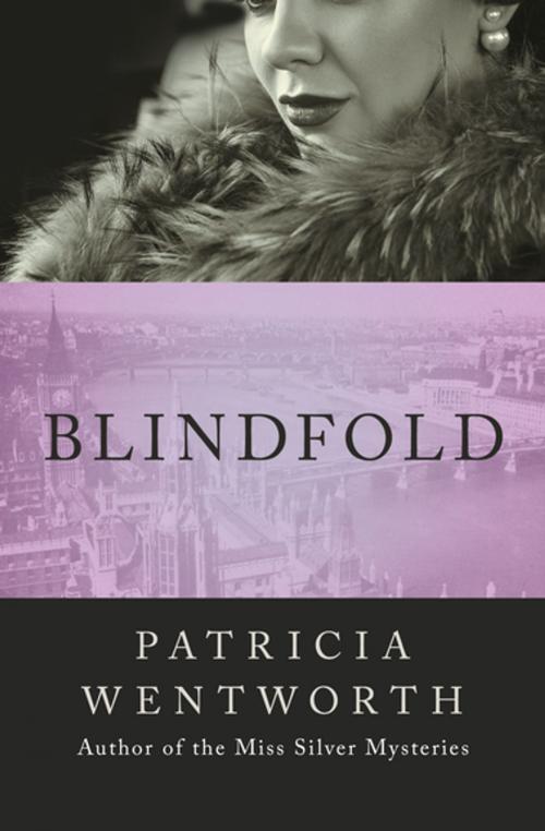 Cover of the book Blindfold by Patricia Wentworth, Open Road Media