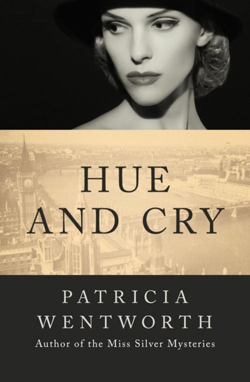 Cover of the book Hue and Cry by Patricia Wentworth, Open Road Media