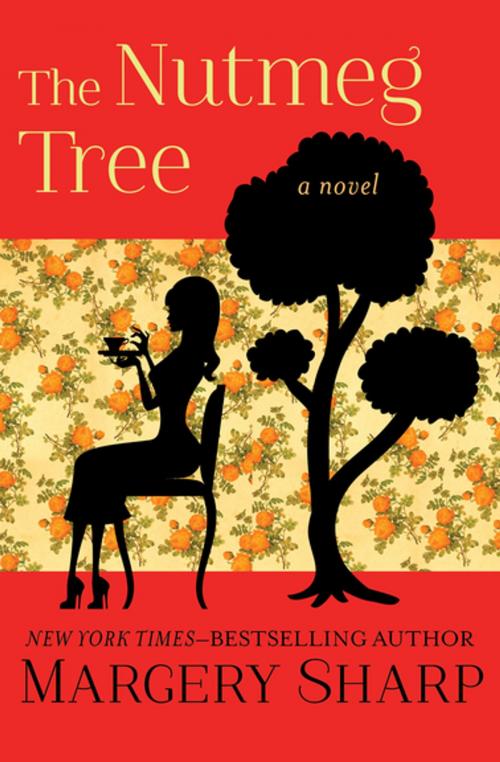 Cover of the book The Nutmeg Tree by Margery Sharp, Open Road Media