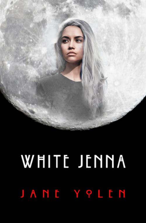 Cover of the book White Jenna by Jane Yolen, Open Road Media