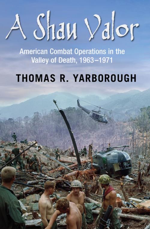 Cover of the book A Shau Valor by Thomas R. Yarborough, Casemate Publishers