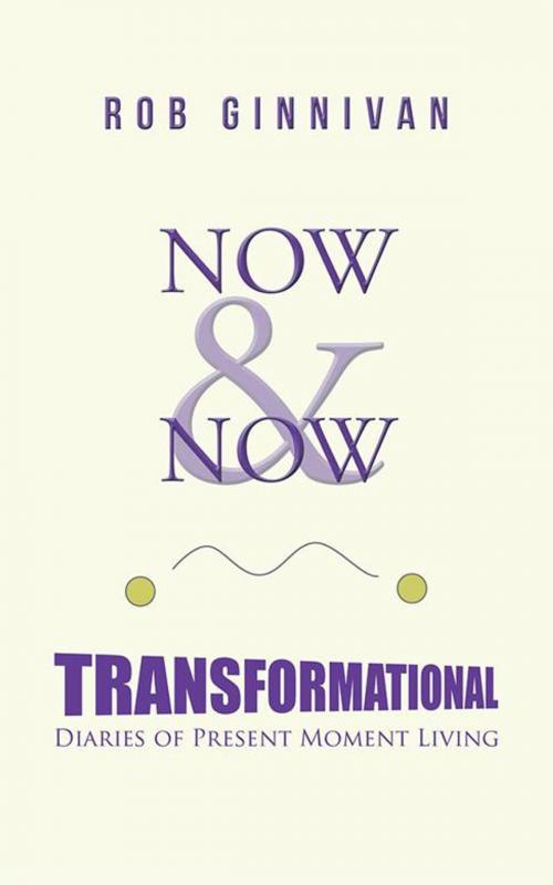 Cover of the book Now & Now by Rob Ginnivan, Balboa Press AU